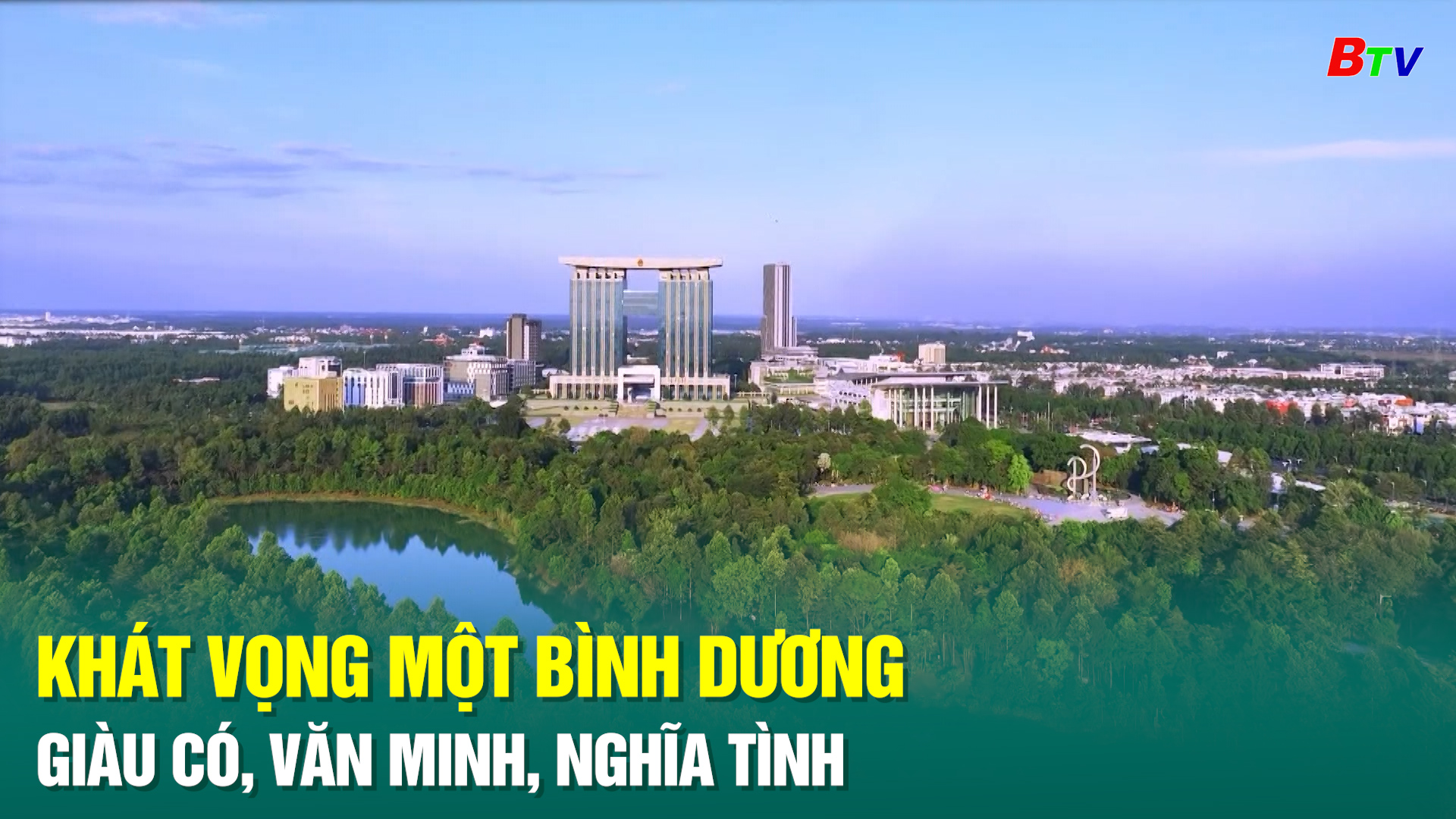 Khát vọng một Bình Dương giàu có, văn minh, nghĩa tình